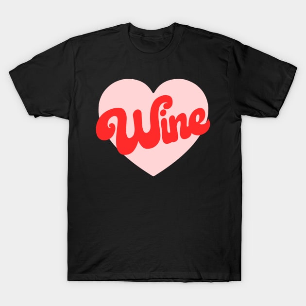 I Love Wine T-Shirt by kapotka